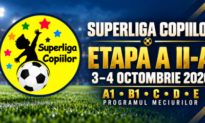 Superliga Copiilor – etapa a II-a, 3–4 octombrie 2026, program A1, B1, C, D și E